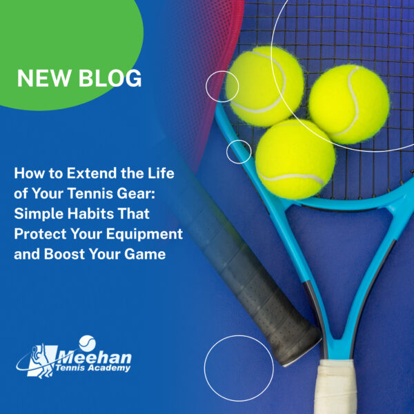 How to Extend the Life of Your Tennis Gear_ Simple Habits That Protect Your Equipment and Boost Your Game